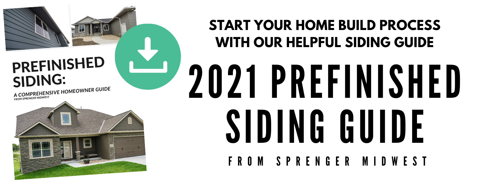 2021 Home Builder Guide from Sprenger Midwest Starting with Siding